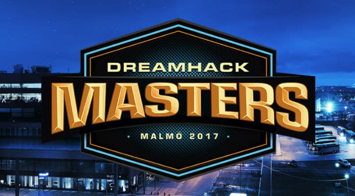 Dreamhack Masters Malmö 30 Aug - 3 Sep Dreamhack Masters Malmö 30 Aug - 3 Sep